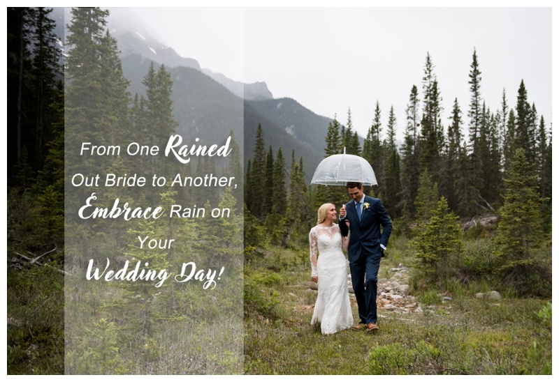 From One Rained Out Bride To Another Embrace Rain on Your