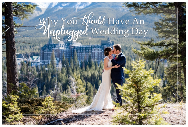 Why You Should Have An Unplugged Wedding Day