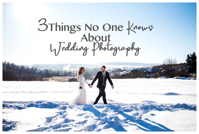 Three Things No One Knows About Wedding Photography