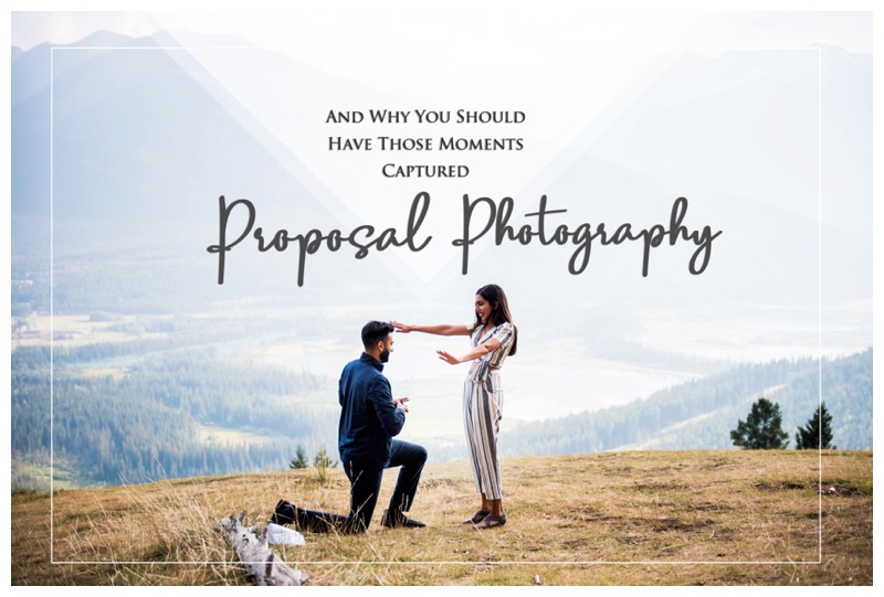 Proposal Photography And Why You Should Have Those Moments Captured